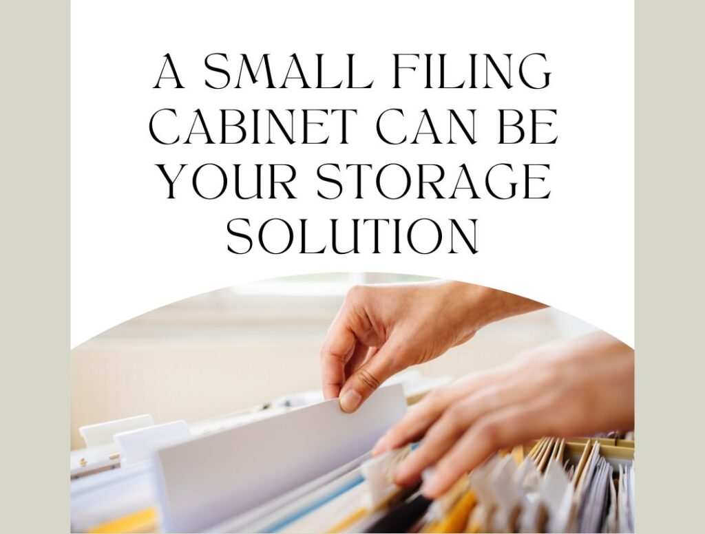 A Small Filing Cabinet Can Be Your Storage Solution