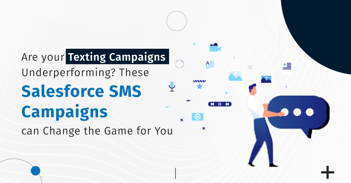 Boosting Customer Engagement and Sales through Salesforce SMS Campaigns