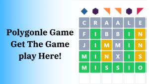 Polygonle Game – Get The Game play Here!