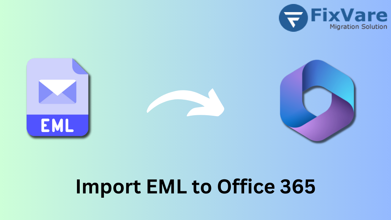 Quick Solution to Import EML into Office 365 After Converting EML to PST