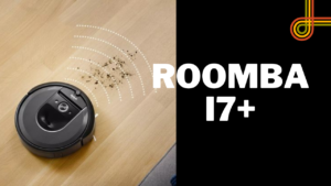 iRobot Roomba i7+: A smart cleaning gadget for your home
