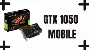 Unleash Portable Power Complete NVIDIA GeForce GTX 1050 Mobile Review