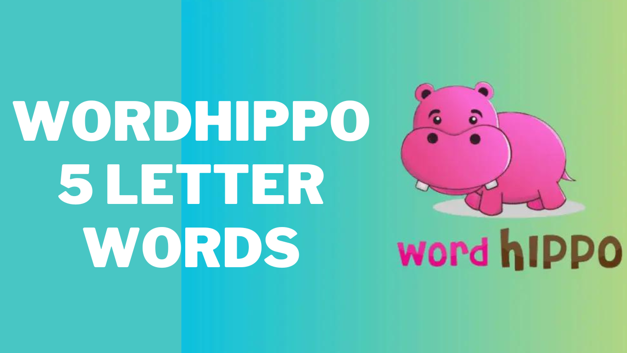 Unlocking the Power of 5-Letter Words with Wordhippo