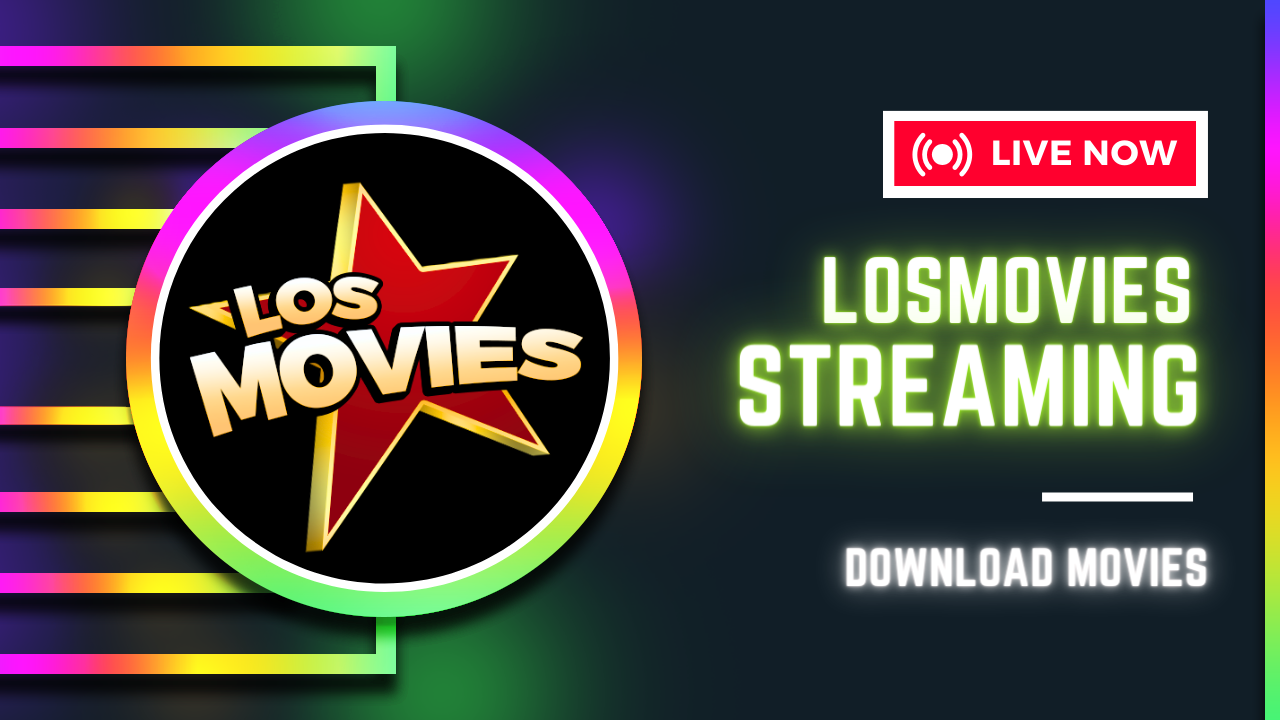 Losmovies: A Popular Source for Movies