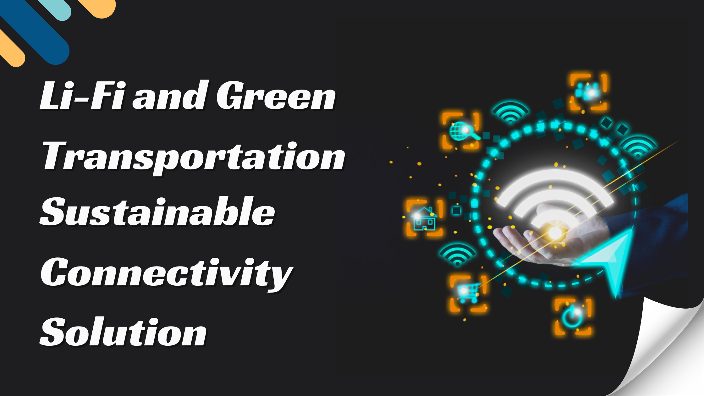Li-Fi and Green Transportation: A Sustainable Connectivity Solution