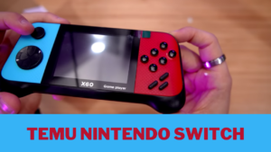 Temu Nintendo Switch: Is It Legit or Scam?