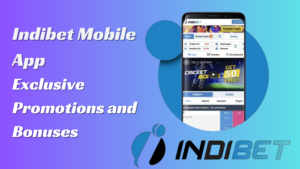 Indibet Mobile app: Unlocking the Game with Exclusive Promotions and Bonuses