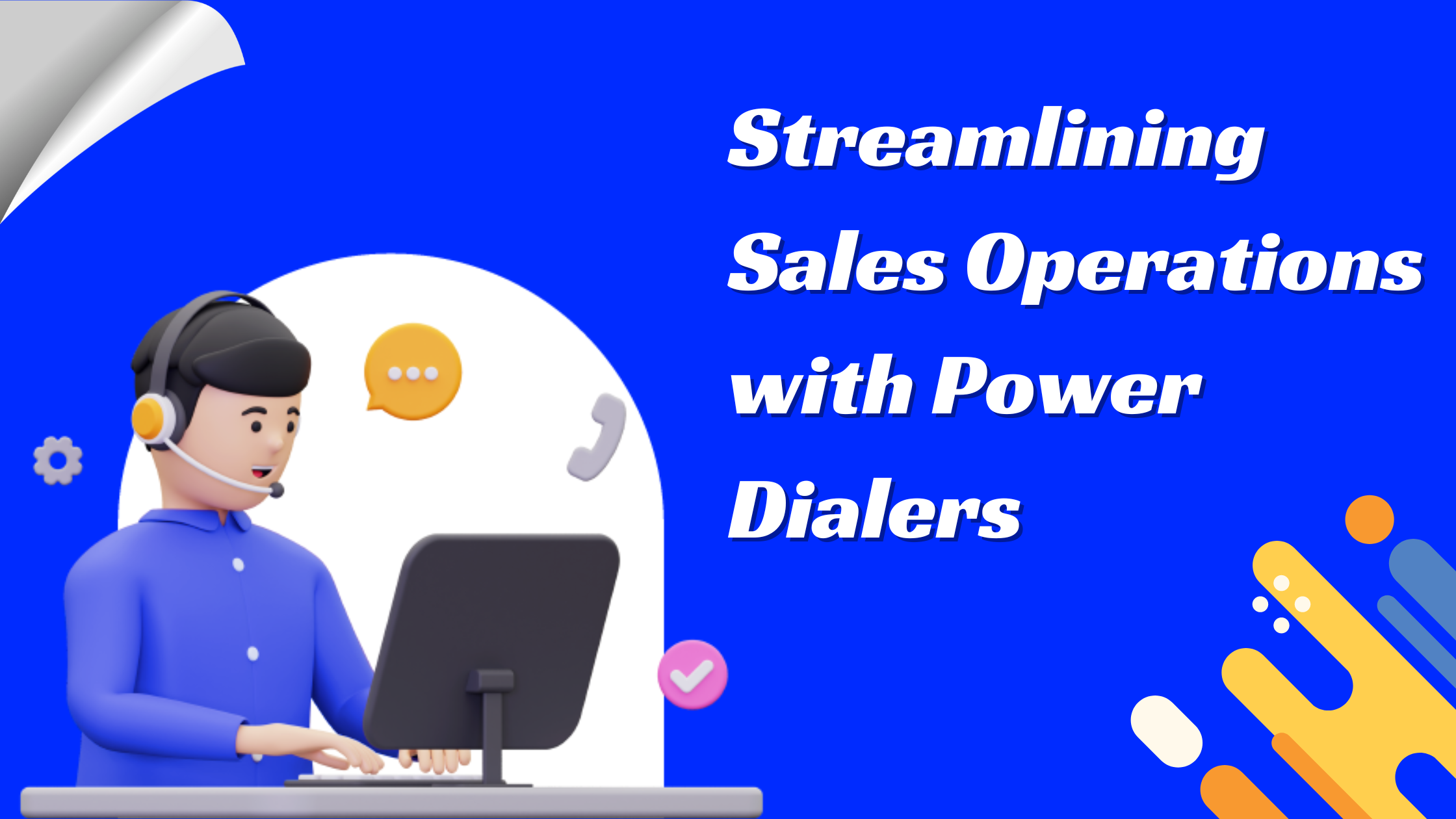 Streamlining Sales Operations with Power Dialers: A Detailed Analysis of Features and Benefits