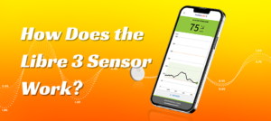 How Does the Libre 3 Sensor Work?