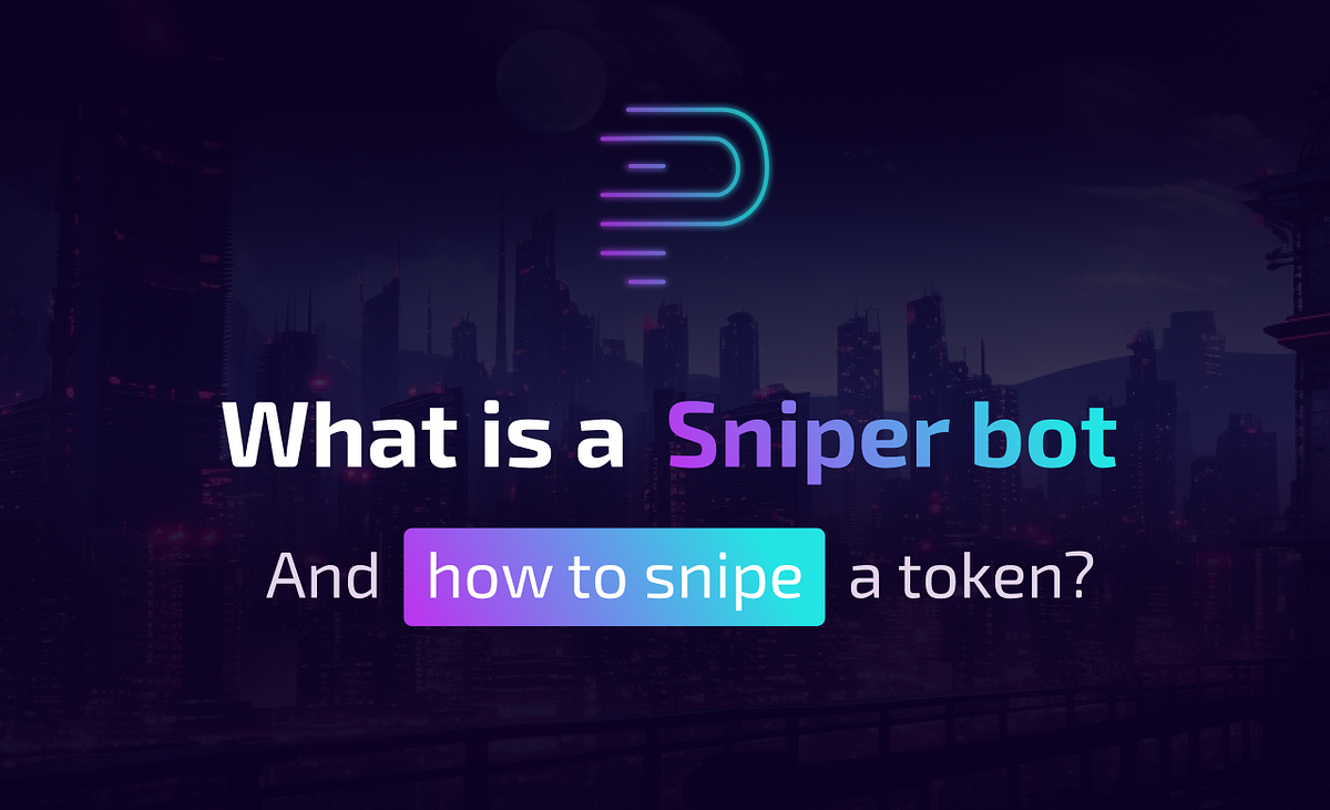 Discover the Benefits of Using a Sniper Bot in Crypto Trading