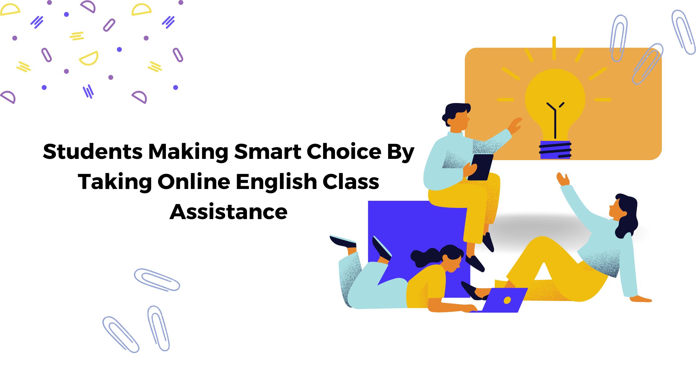 Students Making Smart Choice By Taking Online English Class Assistance