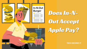Quick Guide: Does In-N-Out Accept Apple Pay?