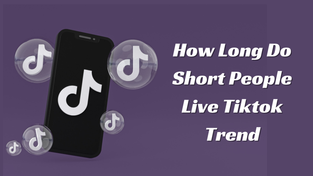 How Long Do Short People Live Meme: The Origins of a Viral TikTok Query