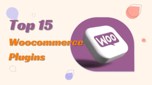 Top 15 Woocommerce Plugins to Increase Sales!